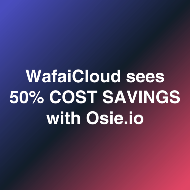 WafaiCloud sees 50% cost savings with Osie.io